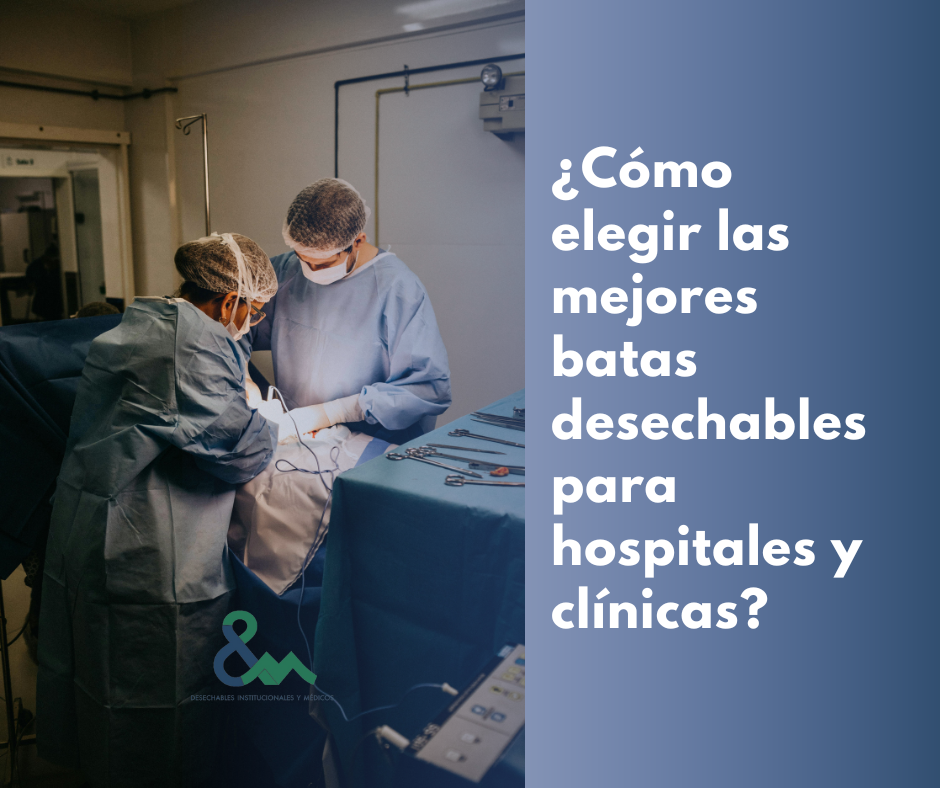 ¿Cómo elegir las mejores batas desechables para hospitales y clínicas?