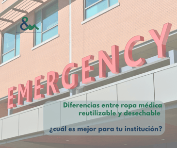 Diferencias entre ropa médica reutilizable y desechable ¿cuál es mejor para tu institución?