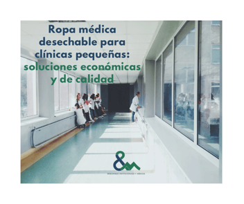 Ropa médica desechable para clínicas pequeñas: soluciones económicas y de calidad