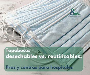 Tapabocas desechables vs. Reutilizables: Pros y contras para hospitales