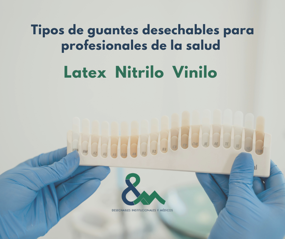 Tipos de guantes desechables para profesionales de la salud: latex, nitrilo y vinilo. 